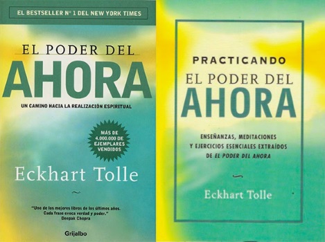 El poder del ahora y practicando el poder del ahora