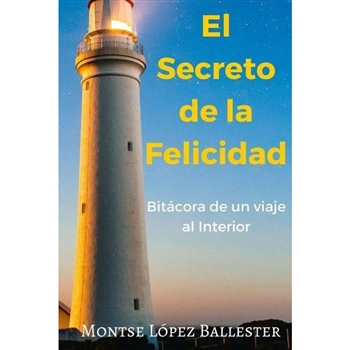 Portada del libro 'El secreto de la felicidad: bitácora de un viaje interior'