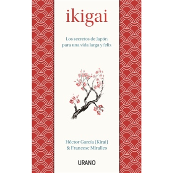 Portada del libro 'Ikigai: Los secretos de Japón para una vida larga y feliz'