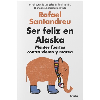 Portada del libro 'Ser feliz en Alaska'