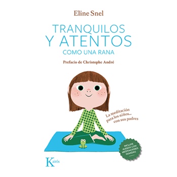 Portada del libro 'Tranquilos y atentos como una rana'